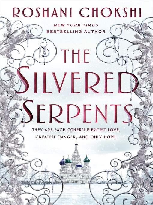 Title details for The Silvered Serpents by Roshani Chokshi - Wait list
